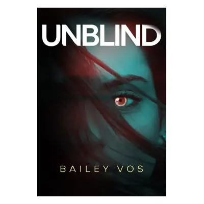 Unblind - Vos, Bailey