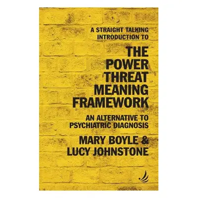 Straight Talking Introduction to the Power Threat Meaning Framework - Boyle, Mary a Johnstone, L