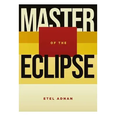 Master of the Eclipse - Adnan, Etel