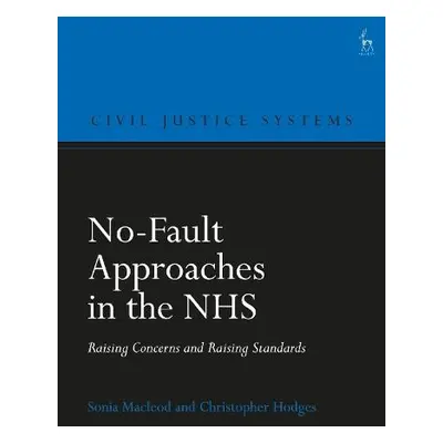 No-Fault Approaches in the NHS - Macleod, Sonia (University of Oxford, UK) a Hodges, Professor C