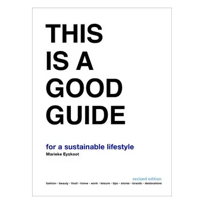 This is a Good Guide - for a Sustainable Lifestyle - Eyskoot, Marieke