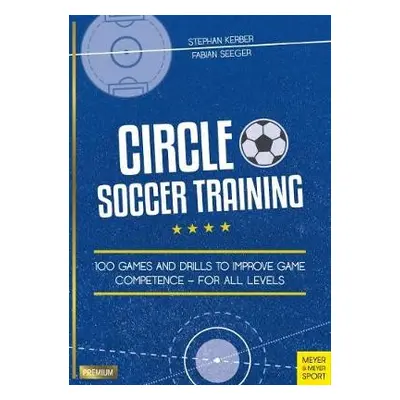 Circle Soccer Training - Kerber, Stephan a Seeger, Fabian