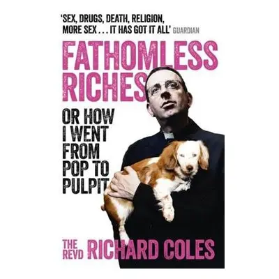 Fathomless Riches - Coles, Reverend Richard