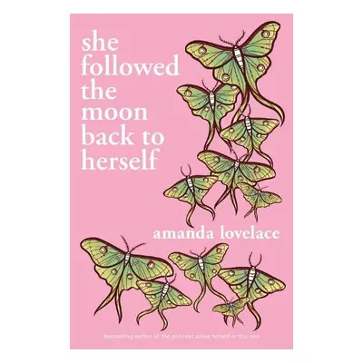 she followed the moon back to herself - Lovelace, Amanda