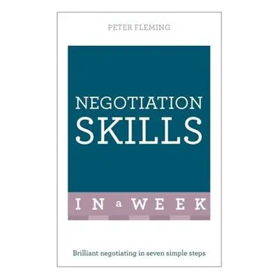 Negotiation Skills In A Week - Fleming, Peter