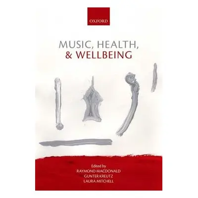 Music, Health, and Wellbeing