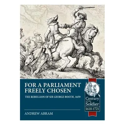 For a Parliament Freely Chosen - Abram, Andrew