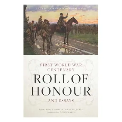 National University of Ireland First World War Centenary Roll of Honour and Essays