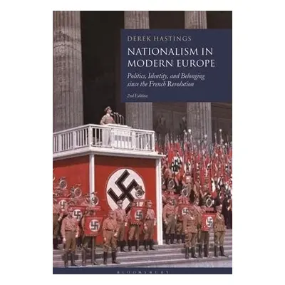 Nationalism in Modern Europe - Hastings, Professor Derek