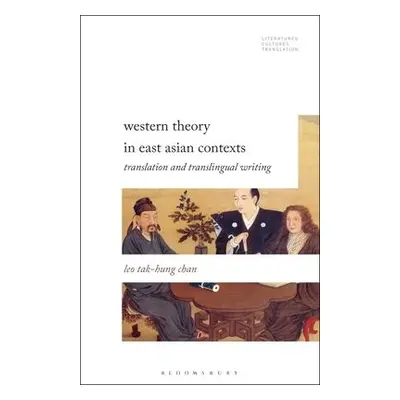 Western Theory in East Asian Contexts - Chan, Professor Leo Tak-hung (Lingnan University, Hong K