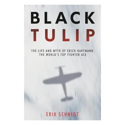 Black Tulip - Schmidt, Erik