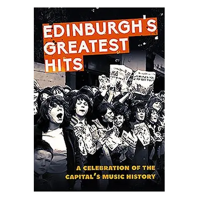 Edinburgh's Greatest Hits - Byers, Jim a Trew, Jonathan a Shepherd, Fiona a Stroak, Alison