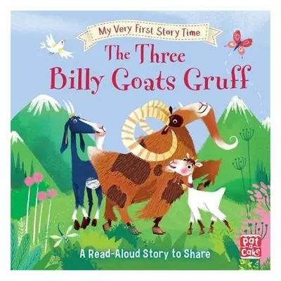 My Very First Story Time: The Three Billy Goats Gruff - Pat-a-Cake a Randall, Ronne