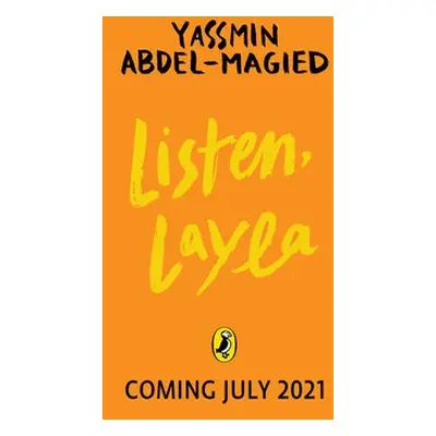 Listen, Layla - Abdel-Magied, Yassmin