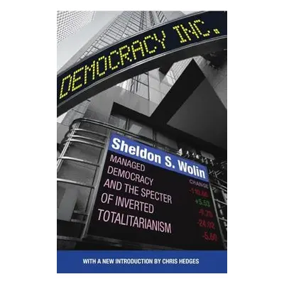 Democracy Incorporated - Wolin, Sheldon S.