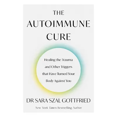 Autoimmune Cure - Gottfried, Sara