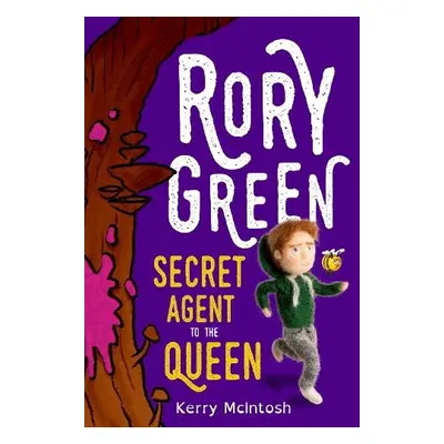 Rory Green Secret Agent to the Queen - McIntosh, Kerry