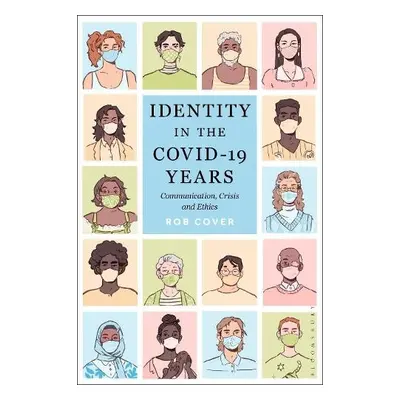 Identity in the COVID-19 Years - Cover, Rob (RMIT University, Australia)