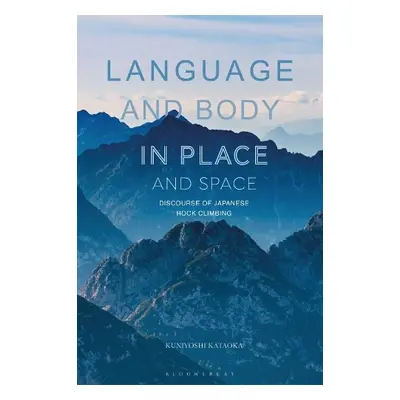 Language and Body in Place and Space - Kataoka, Kuniyoshi (Aichi University, Japan)