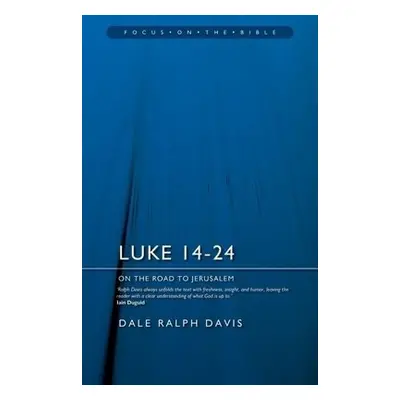 Luke 14–24 - Davis, Dale Ralph