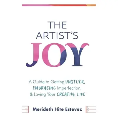 Artist's Joy - Estevez, Merideth Hite