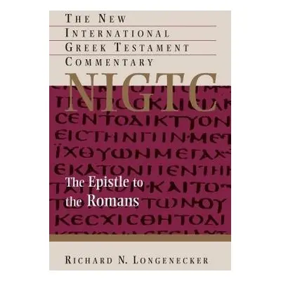 Epistle to the Romans - Longenecker, Richard N.