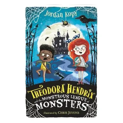 Theodora Hendrix and the Monstrous League of Monsters - Kopy, Jordan