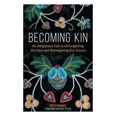 Becoming Kin - Krawec, Patty