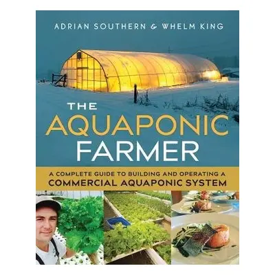 Aquaponic Farmer - Southern, Adrian a King, Whelm