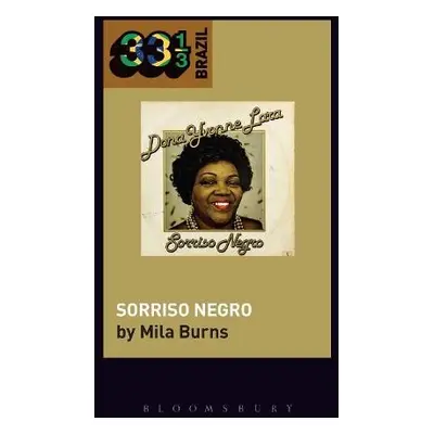 Dona Ivone Lara's Sorriso Negro - Burns, Professor or Dr. Mila (City University of New York, USA