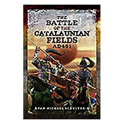 Battle of the Catalaunian Fields AD451 - Schultheis, Evan Michael