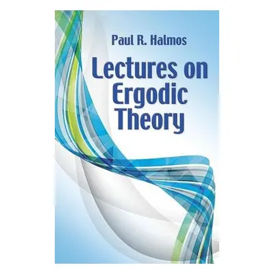 Lectures on Ergodic Theory - Halmos, Paul R.