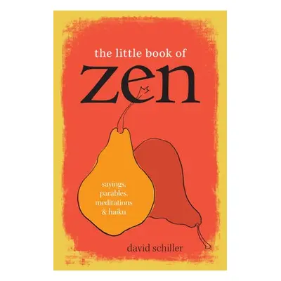 Little Book of Zen - Schiller, David