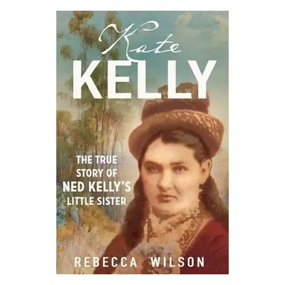 Kate Kelly - Wilson, Rebecca