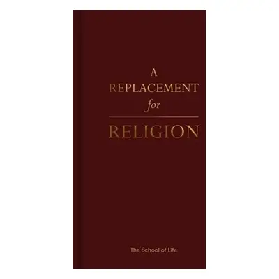 Replacement for Religion - The School of Life