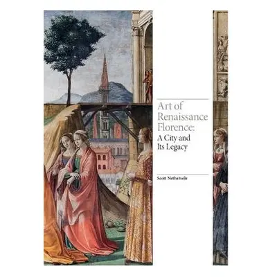 Art of Renaissance Florence - Nethersole, Scott