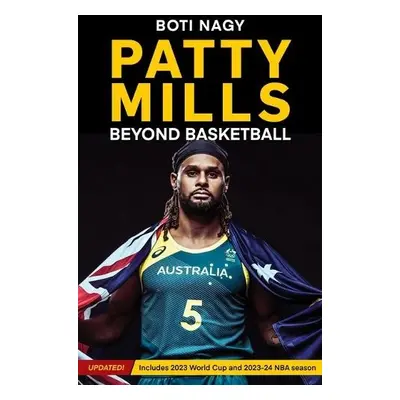 Patty Mills - Nagy, Boti