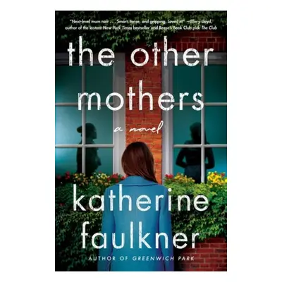 Other Mothers - Faulkner, Katherine