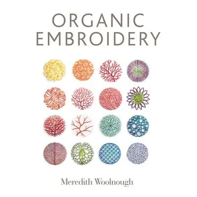 Organic Embroidery - Woolnough, Meredith