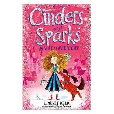 Cinders and Sparks: Magic at Midnight - Kelk, Lindsey