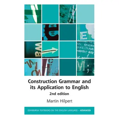 Construction Grammar and its Application to English - Hilpert, Martin