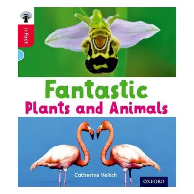 Oxford Reading Tree inFact: Oxford Level 4: Fantastic Plants and Animals - Veitch, Catherine