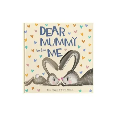 Dear Mummy Love From Me - Tapper, Lucy