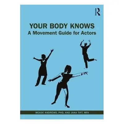 Your Body Knows - Tift, Jana a Andrews, Meade