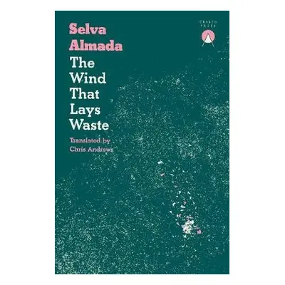 Wind That Lays Waste - Almada, Selva