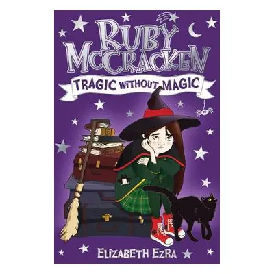 Ruby McCracken: Tragic Without Magic - Ezra, Elizabeth