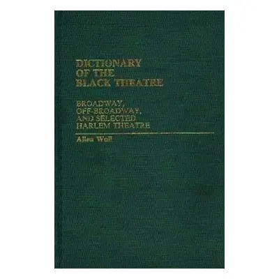 Dictionary of the Black Theatre - Woll, Allen