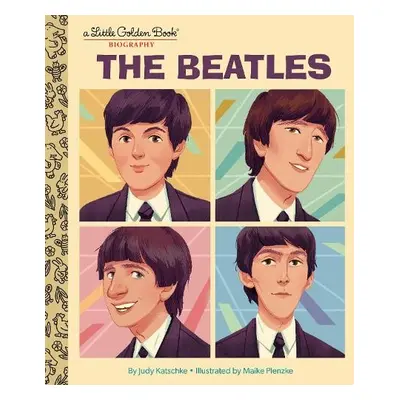 Beatles: A Little Golden Book Biography - Katschke, Judy a Plenzke, Maike