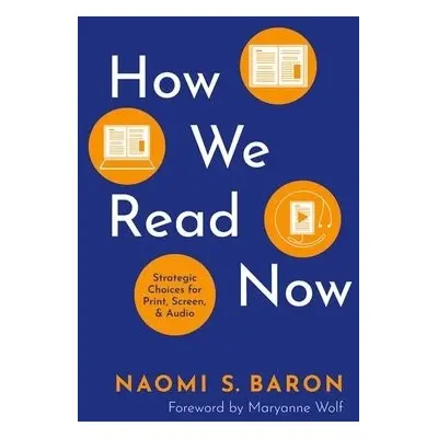 How We Read Now - Baron, Naomi