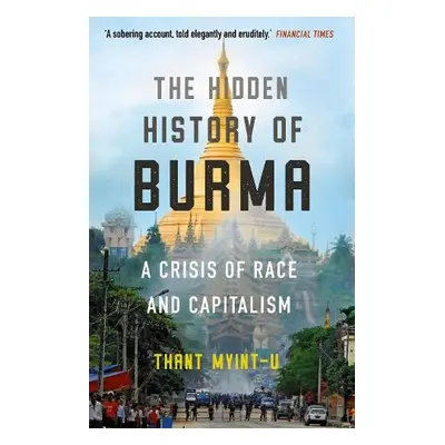 Hidden History of Burma - Myint-U, Thant